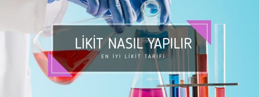 Evde Likit Yapımı İçin Hangi Malzemeler Gerekir?